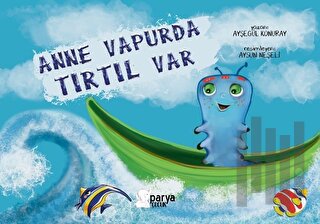 Anne Vapurda Tırtıl Var | Kitap Ambarı