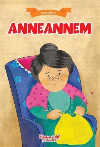 Anneannem - Ben Ve Ailem | Kitap Ambarı