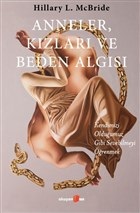 Anneler, Kızları ve Beden Algısı | Kitap Ambarı