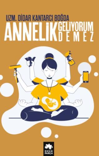 Annelik Geliyorum Demez | Kitap Ambarı