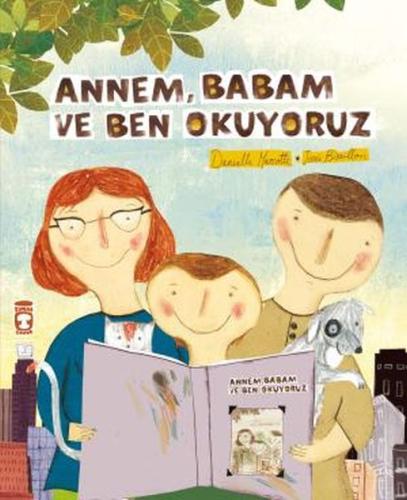 Annem Babam ve Ben Okuyoruz | Kitap Ambarı