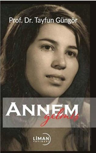 Annem Gelmiş | Kitap Ambarı