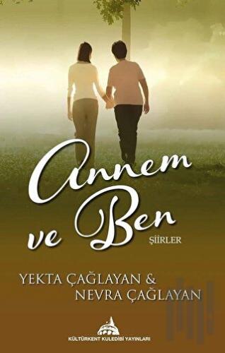 Annem ve Ben | Kitap Ambarı