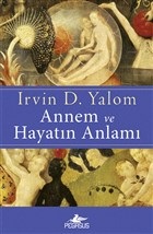 Annem ve Hayatın Anlamı | Kitap Ambarı