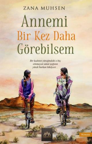 Annemi Bir Kez Daha Görebilsem | Kitap Ambarı