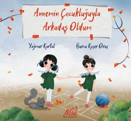 Annemin Çocukluğuyla Arkadaş Oldum | Kitap Ambarı