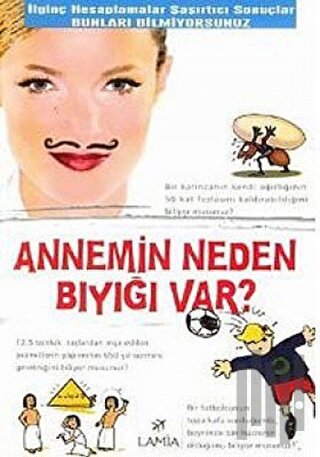 Annemin Neden Bıyığı Var? | Kitap Ambarı