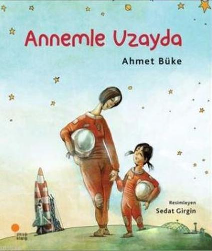 Annemle Uzayda | Kitap Ambarı