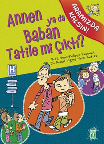 Annen ya da Baban Tatile mi Çıktı? | Kitap Ambarı