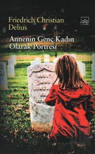 Annenin Genç Kadın Olarak Portresi | Kitap Ambarı