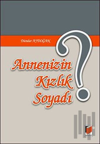 Annenizin Kızlık Soyadı? | Kitap Ambarı