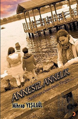 Annesiz Annelik | Kitap Ambarı