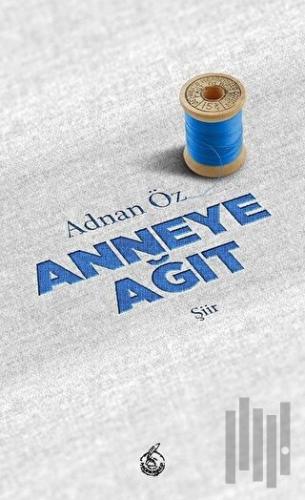 Anneye Ağıt | Kitap Ambarı