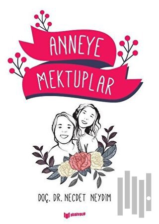 Anneye Mektuplar | Kitap Ambarı