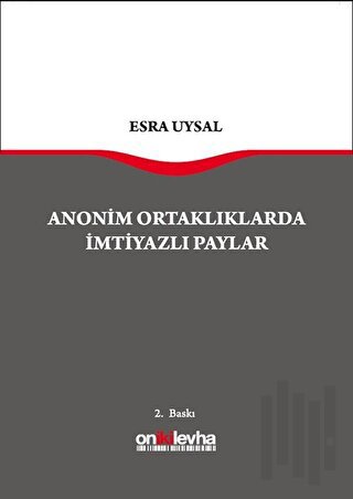 Anonim Ortaklarda İmtiyazlı Paylar (Ciltli) | Kitap Ambarı