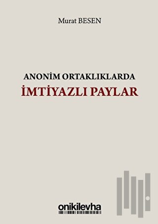 Anonim Ortaklıklarda İmtiyazlı Paylar | Kitap Ambarı