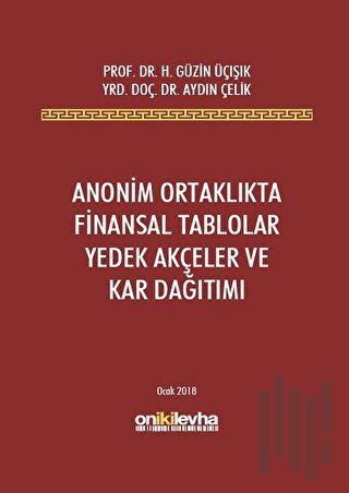 Anonim Ortaklıkta Finansal Tablolar Yedek Akçeler ve Kar Dağıtımı (Cil