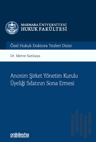 Anonim Şirket Yönetim Kurulu Üyeliği Sıfatının Sona Ermesi (Ciltli) | 