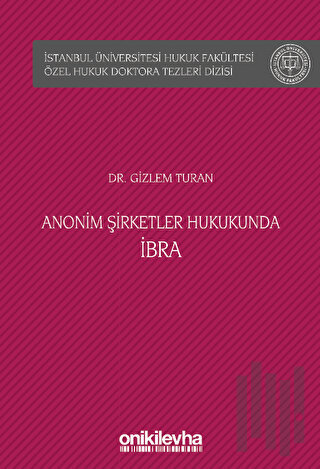 Anonim Şirketler Hukukunda İbra (Ciltli) | Kitap Ambarı