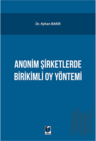 Anonim Şirketlerde Birikimli Oy Yönetimi | Kitap Ambarı