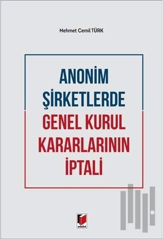 Anonim Şirketlerde Genel Kurul Kararlarının İptali | Kitap Ambarı