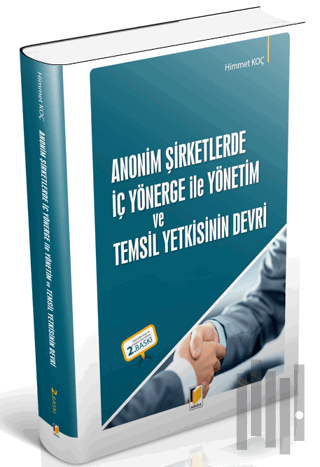 Anonim Şirketlerde İç Yönerge ile Yönetim ve Temsil Yetkisinin Devri |