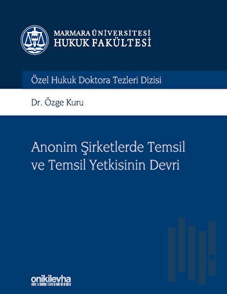 Anonim Şirketlerde Temsil ve Temsil Yetkisinin Devri (Ciltli) | Kitap 