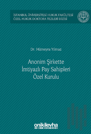 Anonim Şirkette İmtiyazlı Pay Sahipleri Özel Kurulu (Ciltli) | Kitap A