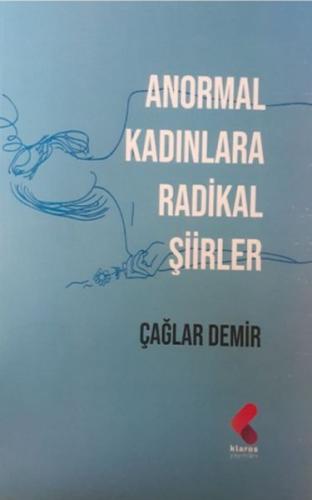 Anormal Kadınlara Radikal Şiirler | Kitap Ambarı