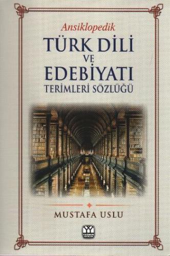 Ansiklopedik Türk Dili ve Edebiyatı Terimleri Sözlüğü | Kitap Ambarı