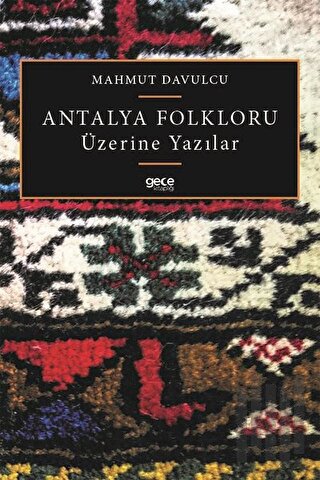 Antalya Folkloru Üzerine Yazılar | Kitap Ambarı