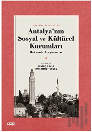 Antalya'nın Sosyal ve Kültürel Kurumları Hakkında Araştırmalar | Kitap