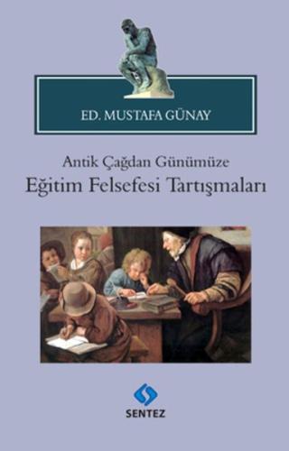 Antik Çağdan Günümüze Eğitim Felsefesi Tartışmaları | Kitap Ambarı