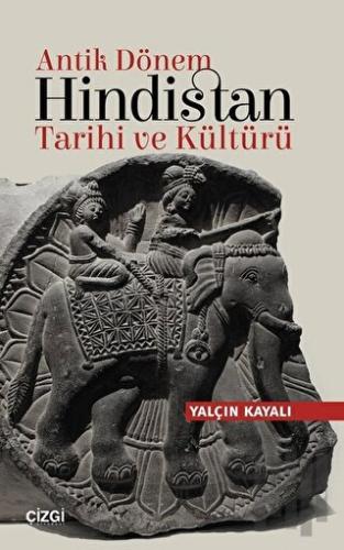 Antik Dönem Hindistan Tarihi ve Kültürü | Kitap Ambarı