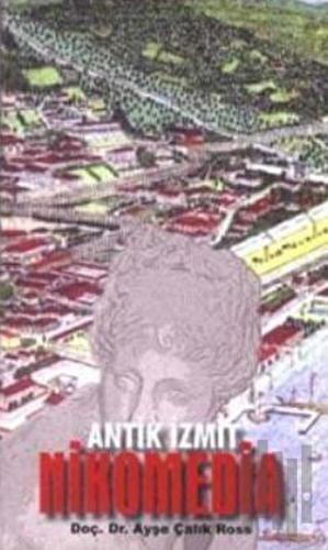 Antik İzmit Nikomedia | Kitap Ambarı