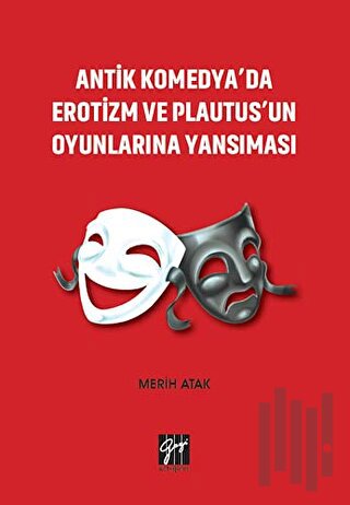 Antik Komedya'da Erotizm ve Plautus'un Oyunlarına Yansıması | Kitap Am