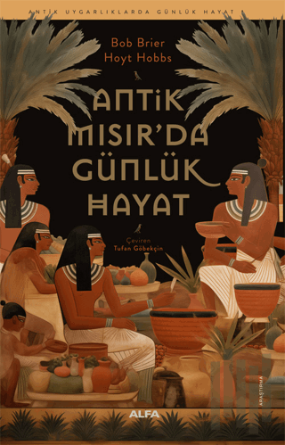 Antik Mısır’da Günlük Hayat | Kitap Ambarı