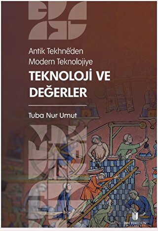 Antik Tekhne’den Modern Teknolojiye: Teknoloji ve Değerler | Kitap Amb