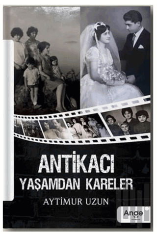 Antikacı Yaşamdan Kareler | Kitap Ambarı