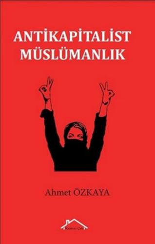 Antikapitalist Müslümanlık | Kitap Ambarı