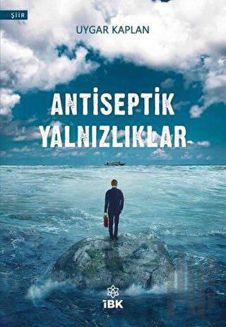 Antiseptik Yalnızlıklar | Kitap Ambarı