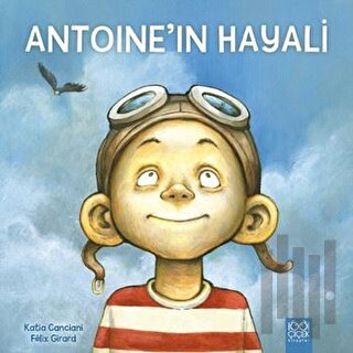 Antoine’in Hayali | Kitap Ambarı