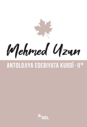 Antolojiya Edebiyata Kurdi - 2 | Kitap Ambarı