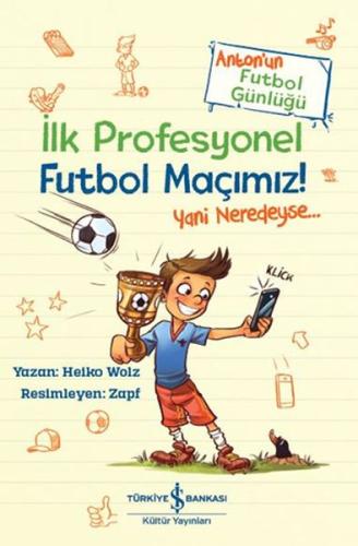 İlk Profesyonel Futbol Maçımız! | Kitap Ambarı