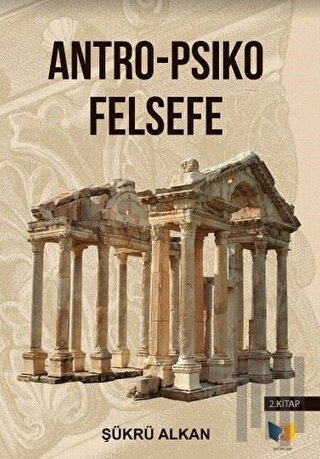 Antro - Psiko Felsefe (2. Kitap) | Kitap Ambarı