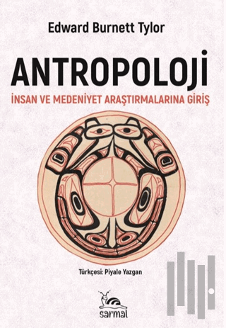 Antropoloji İnsan ve Medeniyet Araştırmalarına Giriş | Kitap Ambarı