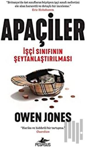 Apaçiler: İşçi Sınıfının Şeytanlaştırılması | Kitap Ambarı