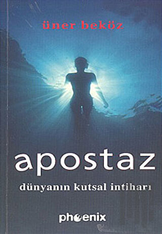 Apostaz Dünyanın Kutsal İntiharı | Kitap Ambarı