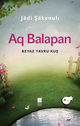 Aq Balapan Bayaz Yavru Kuş | Kitap Ambarı