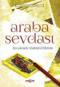 Araba Sevdası (Orijinal Metin) | Kitap Ambarı